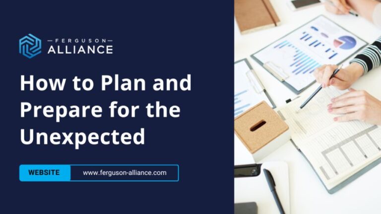 How to Plan and Prepare for the Unexpected in Your Family Business Ferguson Alliance